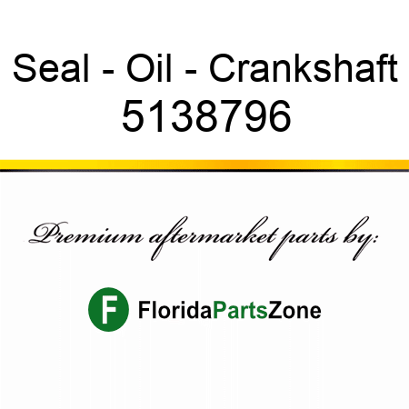 Seal - Oil - Crankshaft 5138796