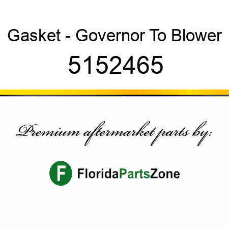 Gasket - Governor To Blower 5152465