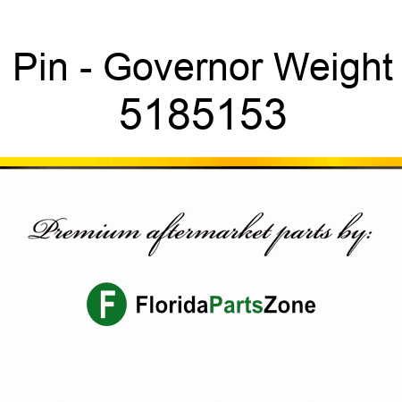 Pin - Governor Weight 5185153