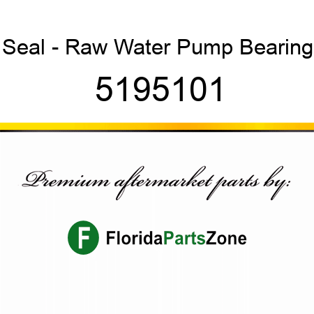 Seal - Raw Water Pump Bearing 5195101
