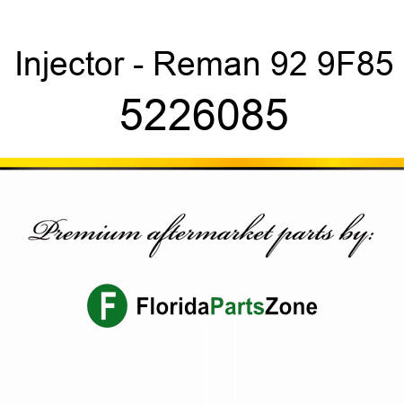 Injector - Reman 92 9F85 5226085