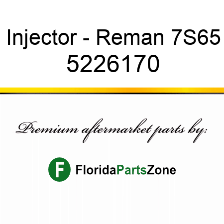 Injector - Reman 7S65 5226170