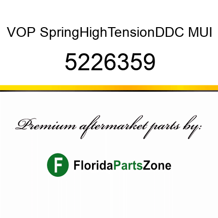 VOP Spring,HighTension,DDC MUI 5226359