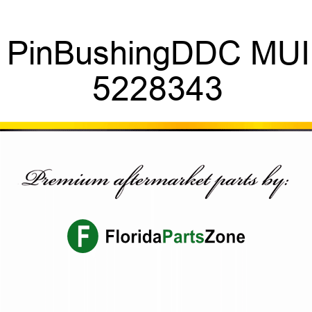 Pin,Bushing,DDC MUI 5228343