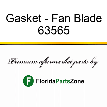 Gasket - Fan Blade 63565