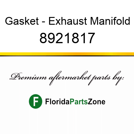 Gasket - Exhaust Manifold 8921817