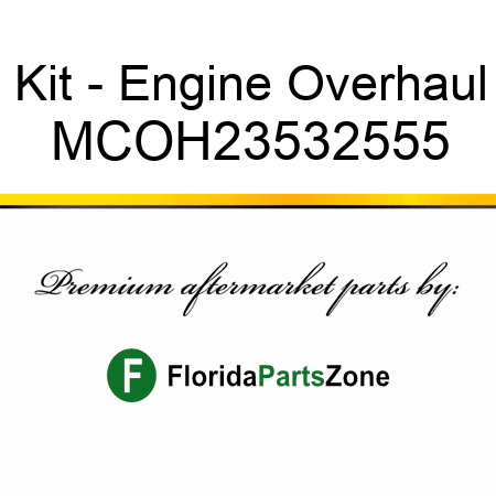 Kit - Engine Overhaul MCOH23532555
