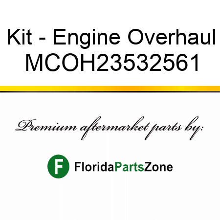 Kit - Engine Overhaul MCOH23532561