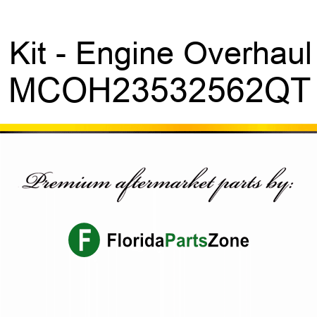 Kit - Engine Overhaul MCOH23532562QT