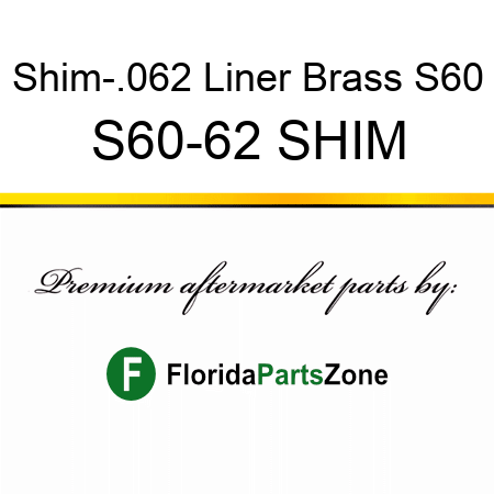 Shim-.062 Liner Brass S60 S60-62 SHIM