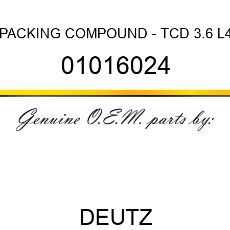 PACKING COMPOUND - TCD 3.6 L4 01016024