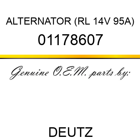 ALTERNATOR (RL, 14V, 95A) 01178607