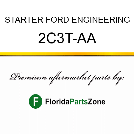 STARTER FORD ENGINEERING 2C3T-AA
