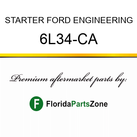 STARTER FORD ENGINEERING 6L34-CA