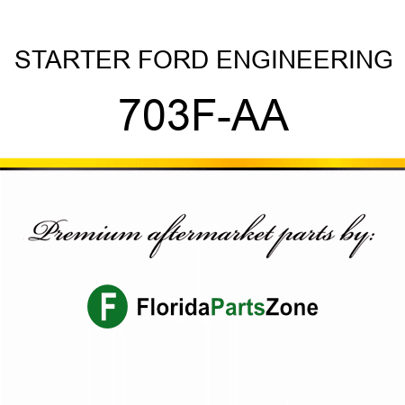 STARTER FORD ENGINEERING 703F-AA