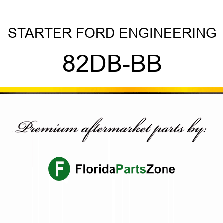 STARTER FORD ENGINEERING 82DB-BB