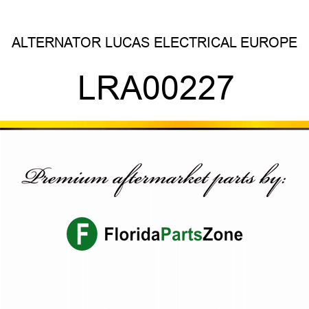 ALTERNATOR LUCAS ELECTRICAL EUROPE LRA00227