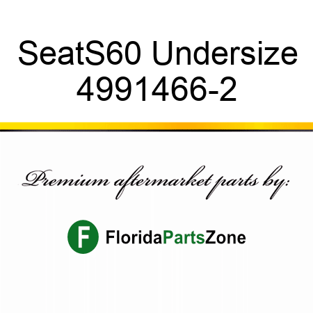 Seat,S60 Undersize 4991466-2