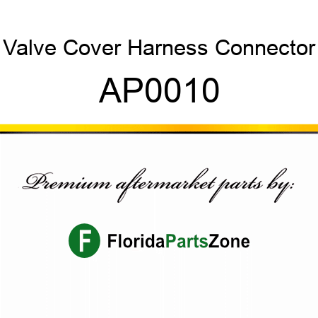 Valve Cover Harness Connector AP0010