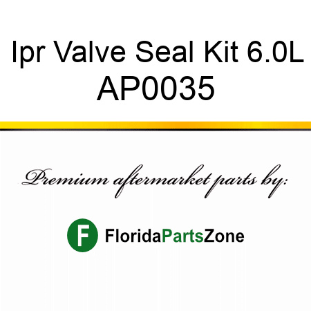 Ipr Valve Seal Kit, 6.0L AP0035
