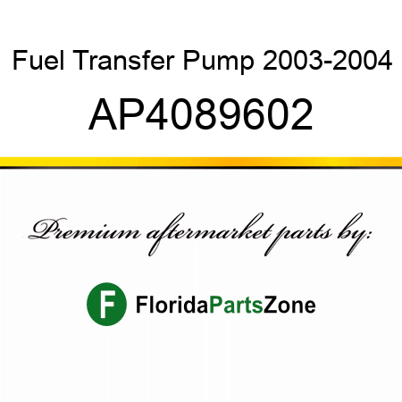 Fuel Transfer Pump, 2003-2004 AP4089602