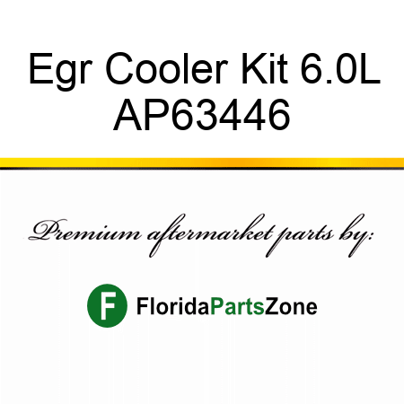 Egr Cooler Kit, 6.0L AP63446