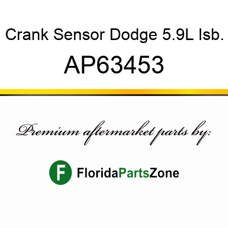 Crank Sensor, Dodge 5.9L Isb. AP63453