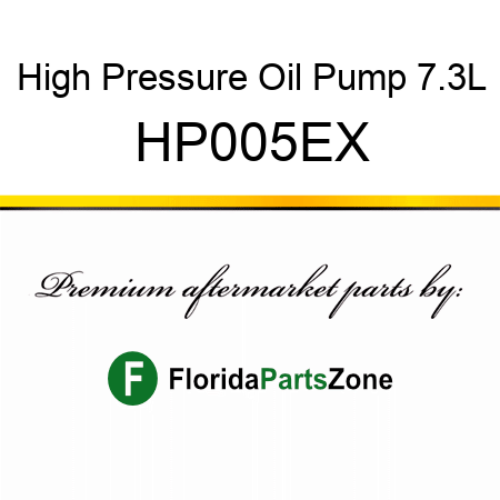 High Pressure Oil Pump, 7.3L HP005EX