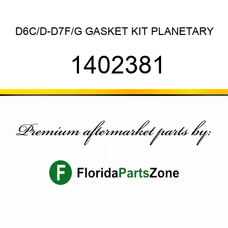 D6C/D-D7F/G GASKET KIT, PLANETARY 1402381
