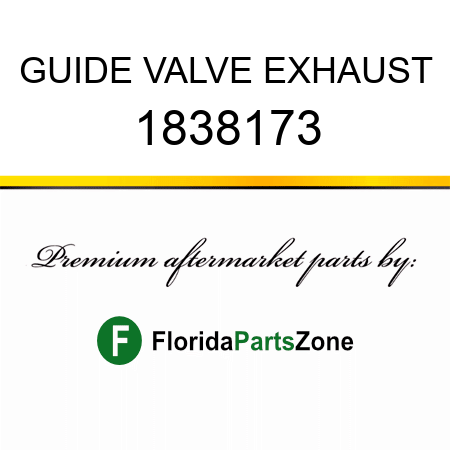 GUIDE, VALVE EXHAUST 1838173