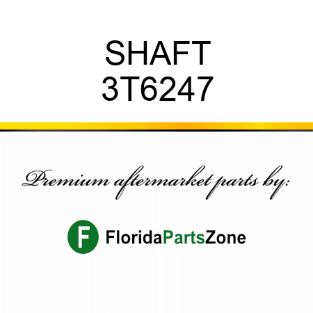 SHAFT 3T6247