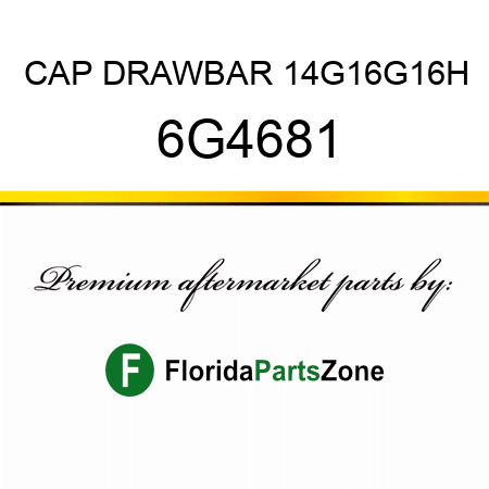 CAP, DRAWBAR 14G,16G,16H 6G4681