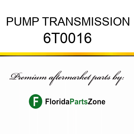 PUMP, TRANSMISSION 6T0016