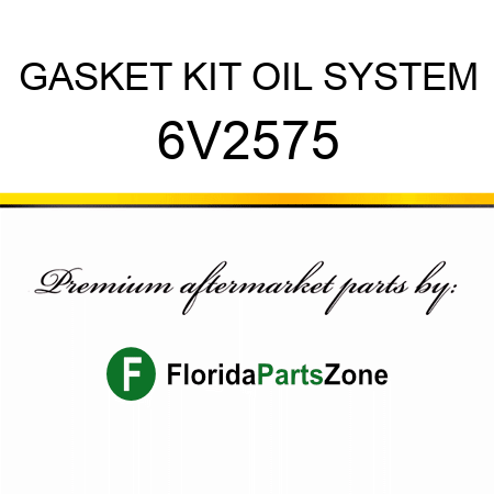 GASKET KIT, OIL SYSTEM 6V2575