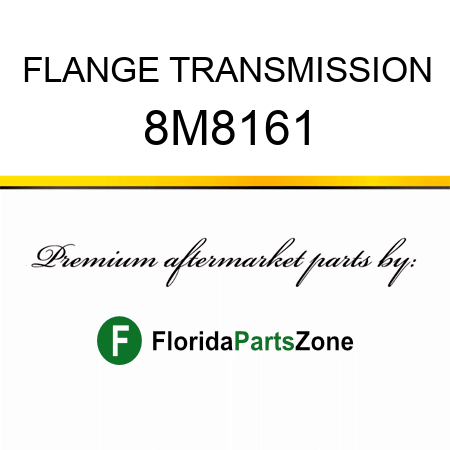 FLANGE, TRANSMISSION 8M8161