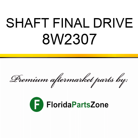SHAFT, FINAL DRIVE 8W2307