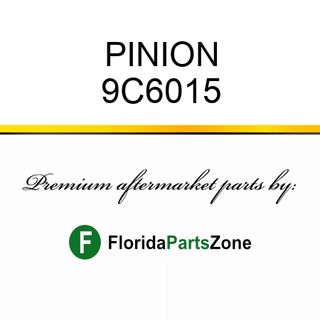 PINION 9C6015