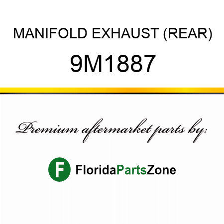 MANIFOLD, EXHAUST (REAR) 9M1887