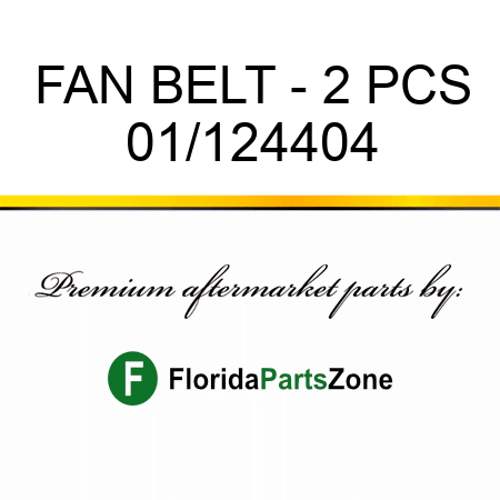 FAN BELT - 2 PCS 01/124404