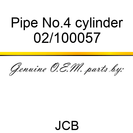 Pipe, No.4 cylinder 02/100057