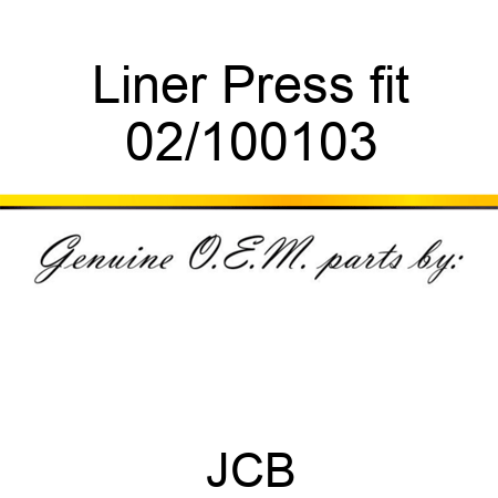Liner, Press fit 02/100103