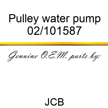 Pulley, water pump 02/101587