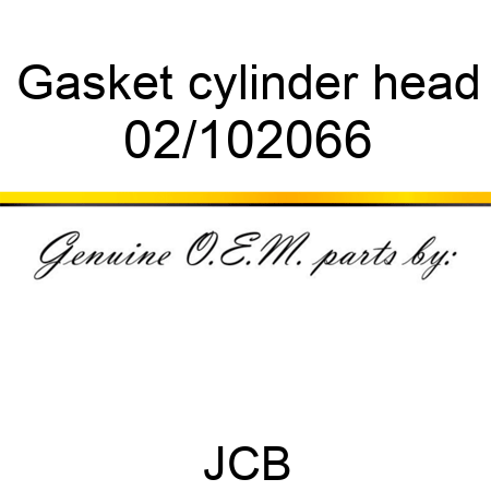 Gasket, cylinder head 02/102066
