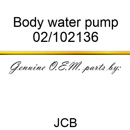 Body, water pump 02/102136