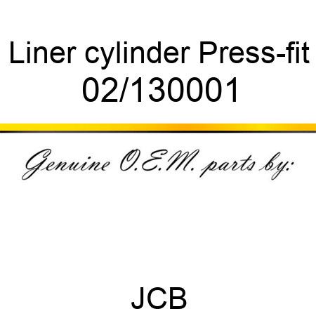 Liner, cylinder, Press-fit 02/130001