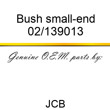 Bush, small-end 02/139013