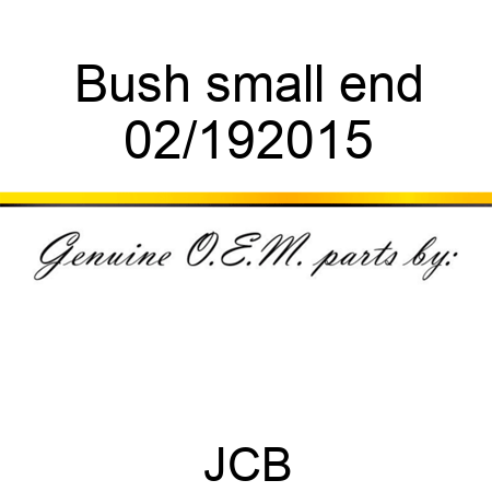 Bush, small end 02/192015