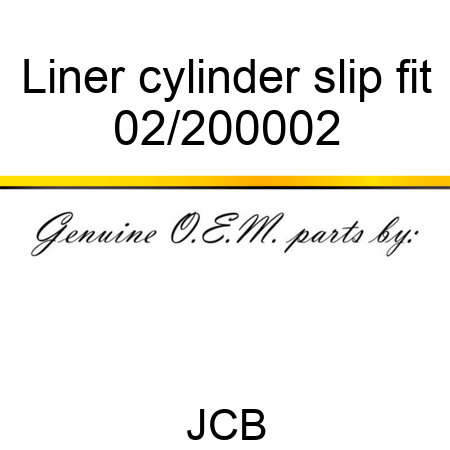 Liner, cylinder, slip fit 02/200002