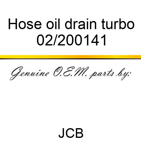 Hose, oil drain, turbo 02/200141