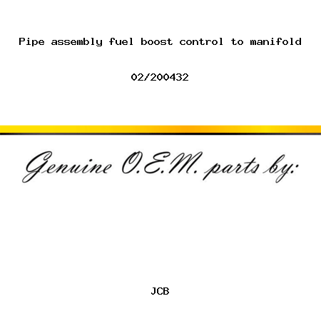 Pipe, assembly, fuel boost, control to manifold 02/200432